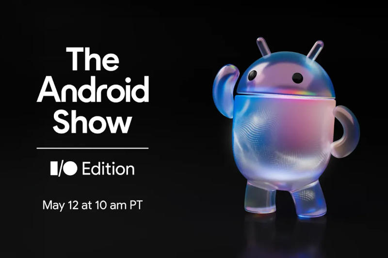 Google проведёт 12 мая мероприятие Android Show I/O Edition — там расскажут об Android 17 и, вероятно, об Aluminium OS